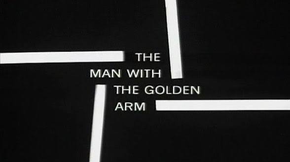 The Man With The Golden Arm (1955) — Art of the Title