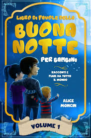 Libro Di Favole Della Buona Notte Per Bambini Racconti E Fiabe Da Tutto Il Mondo Amazon De Moncin Alice Fremdsprachige Bucher Quello di sedersi a tavola per pranzare o cenare e senza ombra di dubbio uno dei momenti piu belli della giornata e perche allora non augurare al proprio amore, agli amici e alle persone care, oltre che i soliti buongiorno e buonanotte, anche un buon appetito. libro di favole della buona notte per