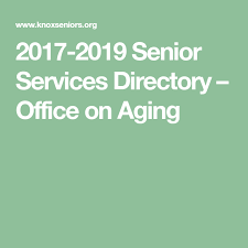 2017 2019 Senior Services Directory Office On Aging Senior Services Senior Caregiver Aging