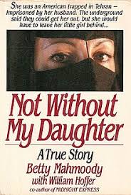 Neues angebotnicht ohne meine tochter von betty mahmoody persien, teheran Nicht Ohne Meine Tochter Buch Not Without My Daughter Book Qaz Wiki