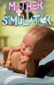 Sevgi dolu yüreğe ihtiyacınız var. Mother Simulator Free Download Repacklab