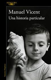 Una historia particular', de Manuel Vicent