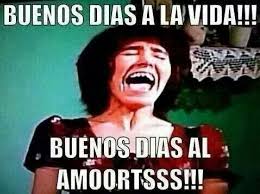Buenos Dias Amoortsss Funny Spanish Memes Funny Memes Funny Relatable Memes
