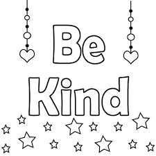 Always be kind hand lettering for your design. Amazing Be Kind Coloring Page I Can Be Printable Have Courage And Be Kind Coloring Pages