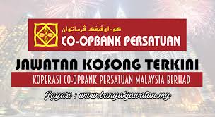 Our contact centre is now accessible. Jawatan Kosong Di Koperasi Co Opbank Persatuan Malaysia Berhad 19 February 2017 Kerja Kosong 2021 Jawatan Kosong Kerajaan 2021