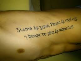 The legend behind celtic tattoos is almost as complex as the designs are. Tattoo Quotes In Irish Gaelic Quotesgram