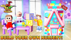 Nursery House Club Roblox Roblox Roblox Really Fun Games Games For Kids
