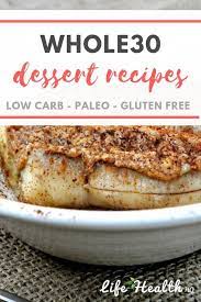 8 Whole30 Desserts That Are Compliant Kind Of Whole 30 Dessert Whole 30 Snacks Whole Food Recipes