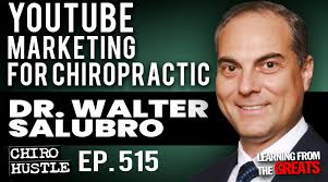 YouTube Marketing for Chiropractic with Dr Walter Salubro DC