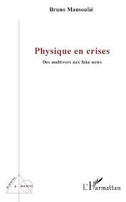 Physique en crises - Des multivers aux fake news : Bruno Mansoulié - Ebook sur les Sciences - Ebook Sciences & Techniques | Cultura