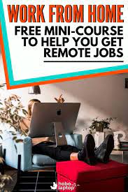 Nomad Work Mini Course Get A Remote Job Hobo With A Laptop Remote Jobs Mini Course Job