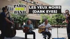 Dark Eyes (Les Yeux Noirs) by Paris Swing Band - YouTube