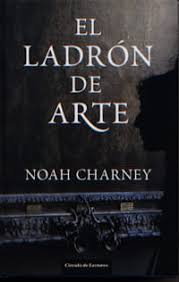 Resultado de imagen de NOAH CHARNEY  -  EL LADRON DE ARTE