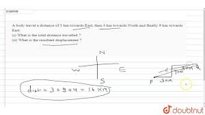 3.6 kilometers equals 2.24 miles: A Body Travel A Distance Of 3 Km Towards East Then 4 Km Towards North Youtube