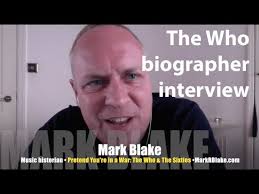 The Who at war in Mark Blake's new '60s bio! 2015 INTERVIEW