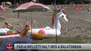 A két tizenéves fiú felfújható matracokról esett a balatonba, amíg a szüleik és a harmadik testvérük a parton voltak. Drama A Balatonon Kedvese Szeme Lattara Fulladt A Toba Egy Ferfi Indirekt Hu