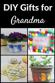 Diy Birthday Presents For Your Grandma Here Is A Collection Of Gifts To Make For Grandma There Are Some For Kids And Som Homemade Gift For Grandma Homemade Birthday Gifts Handmade Gifts For Grandma