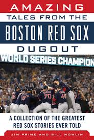 Test your knowledge with this quiz. Amazon Com Amazing Tales From The Boston Red Sox Dugout A Collection Of The Greatest Red Sox Stories Ever Told 9781683583349 Prime Jim Nowlin Bill Books