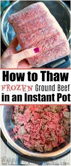 Instant Pot Frozen Ground Beef Can Be Thawed And Cooked In No Time At All If You Re Forgetful Lik Beef Recipe Instant Pot Pot Recipes Easy Instant Pot Recipes
