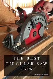 The Best Circular Saw Circular Saw Best Circular Saw Circular Saw Reviews