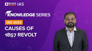 Revolt of 1857 - Causes, Impact, Failure, List of Important Leaders  Involved, FAQ