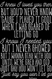 I Just Wanna Stay In The Sun Where I Find Lyrics Say You Won T Let Go By James Arthur I Knew I Loved You Then But You D Never Know Cause I Played It Cool When I Song Quotes Song Lyric Quotes