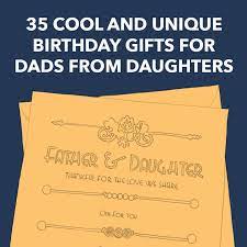 Your dad is probably your true penny hoarding sensei. 35 Cool And Unique Birthday Gifts For Dads From Daughters Dodo Burd