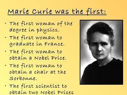 Women Who Changed The World Marie Curie 1867 1934 Polish French Scientist Curie Was The Marie Curie Marie Curie Nobel Prize Interesting Science Facts