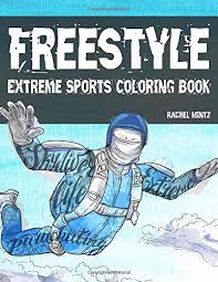 Maybe you would like to learn more about one of these? Freestyle Extreme Sports Coloring Book 45 Sketches Rock Climbing Sky Diving Scuba Diving Racing Rafting Surfing For Adults Teenagers Mintz Rachel 9781719047678 Amazon Com Books