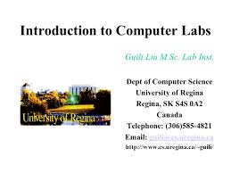 Popularly known as u of r, this university focuses on experiential learning. Introduction To Computer Labs Guili Liu M Sc Lab Inst Dept Of Computer Science University Of Regina Regina Sk S4s 0a2 Canada Telephone 306 Ppt Download