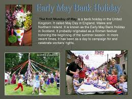 History of early may bank holiday May Day In The Uk Holidays That Might Get Overlooked Facebook