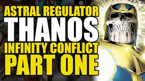 Maybe you would like to learn more about one of these? Astral Regulator Thanos The Infinity Conflict Part 1 Comics Explained Youtube