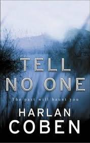 Tell No One By Harlan Coben Thriller Books Harlan Coben Mystery Books
