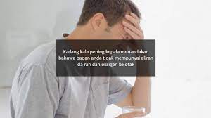 Saat memeriksakan diri ke dokter, maka dokter akan menanyakan gejala yang muncul dan riwayat medis. 5 Cara Hilangkan Sakit Kepala Tanpa Makan Ubat Bicara Kini