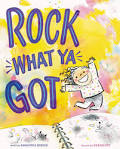 Rock What You Got