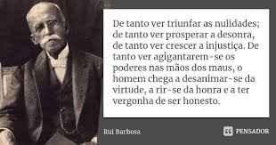 De Tanto Ver Triunfar As Nulidades De Rui Barbosa