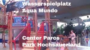 Wasserspielplatz Aqua Mundo Center Parcs Park Hochsauerland Youtube
