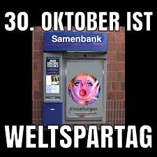 weltspartag samenbank weltspartag memes humor bank