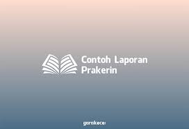 Contoh Laporan Prakerin Untuk Smk Jurusan Administrasi Perkantoran