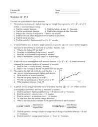 When you learn how to find displacement, you can use the displacement formula where you multiply an object's average velocity by the time it traveled. Worksheet 3 C