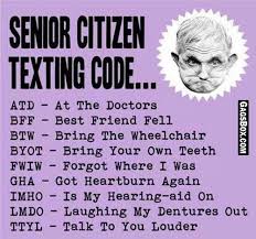Short Code For Senior Citizen Senior Humor Senior Citizen Quotes Getting Older Humor