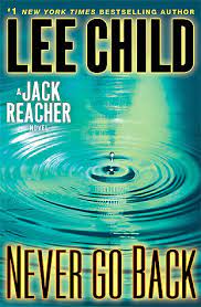 Posted on 23rd of january, 2019 by heinrich bolton. Never Go Back Jack Reacher 18 By Lee Child