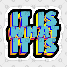 50 pcs meme funny stickers for water bottle50pcs cute mini aesthetic design. It Is What It Is Funny Slogan Sayings Quote Aesthetic It Is What It Is Sticker Teepublic