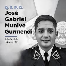 Expreso mis sentidas condolencias a la familia del valiente S1 PNP José  Gabriel Munive Gurmendi, que ofrendó su vida por defender a nuestra Patria.  Extiendo mis condolencias a toda la familia policial