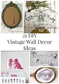 21 Diy Vintage Wall Decor Ideas Vintage Wall Decor Diy Vintage Wall Decor