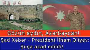 İlham aliyev, azerbaycan askerlerinin şuşa kentini kurtardığını bildirerek halkı kutladı. Gozun Aydin Azerbaycan Susa Azad Edildi Sad Xeber Youtube