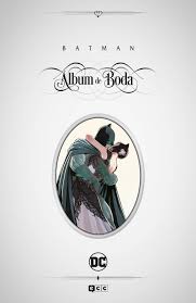 Todas las noticias que hemos publicado sobre álbum de boda > página 1. Batman Album De Boda Ecc Comics