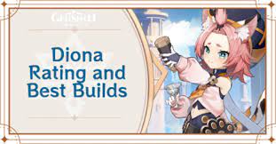 Maybe you would like to learn more about one of these? Diona Rating And Best Builds Genshin Impact Game8