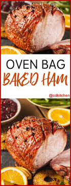 Shoppers should consider the t. Oven Bag Baked Ham Recipe Cdkitchen Com