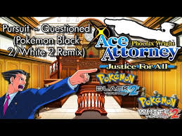 Birthday Remix) Phoenix Wright: Ace Attorney - Pursuit ~ Questioned (Pokémon  Black 2/White 2 Remix) - YouTube
